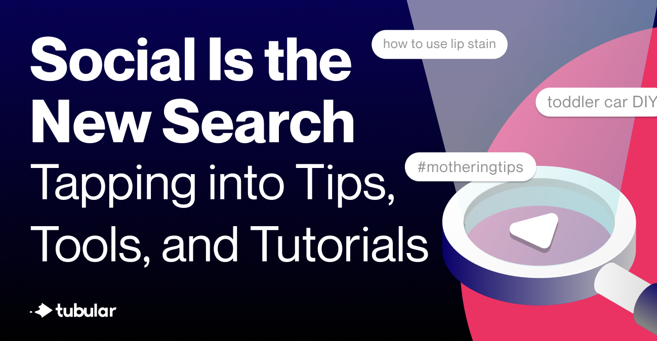 Social Is the New Search: Tapping into Tips, Tools, and Tutorials
